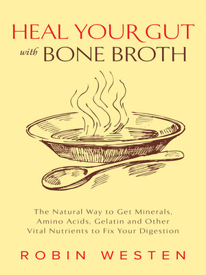 cover image of Heal Your Gut with Bone Broth
